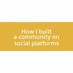 How I built a community on social platforms