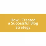 How I Created a Successful Blog Strategy