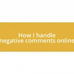 How I handle negative comments online