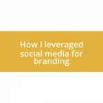 How I leveraged social media for branding