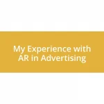 My Experience with AR in Advertising