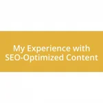 My Experience with SEO-Optimized Content