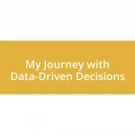 My Journey with Data-Driven Decisions