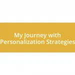 My Journey with Personalization Strategies