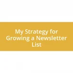 My Strategy for Growing a Newsletter List