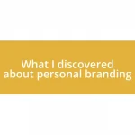 What I discovered about personal branding