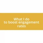 What I do to boost engagement rates