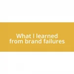 What I learned from brand failures