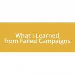 What I Learned from Failed Campaigns