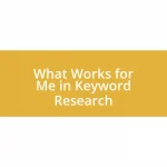 What Works for Me in Keyword Research